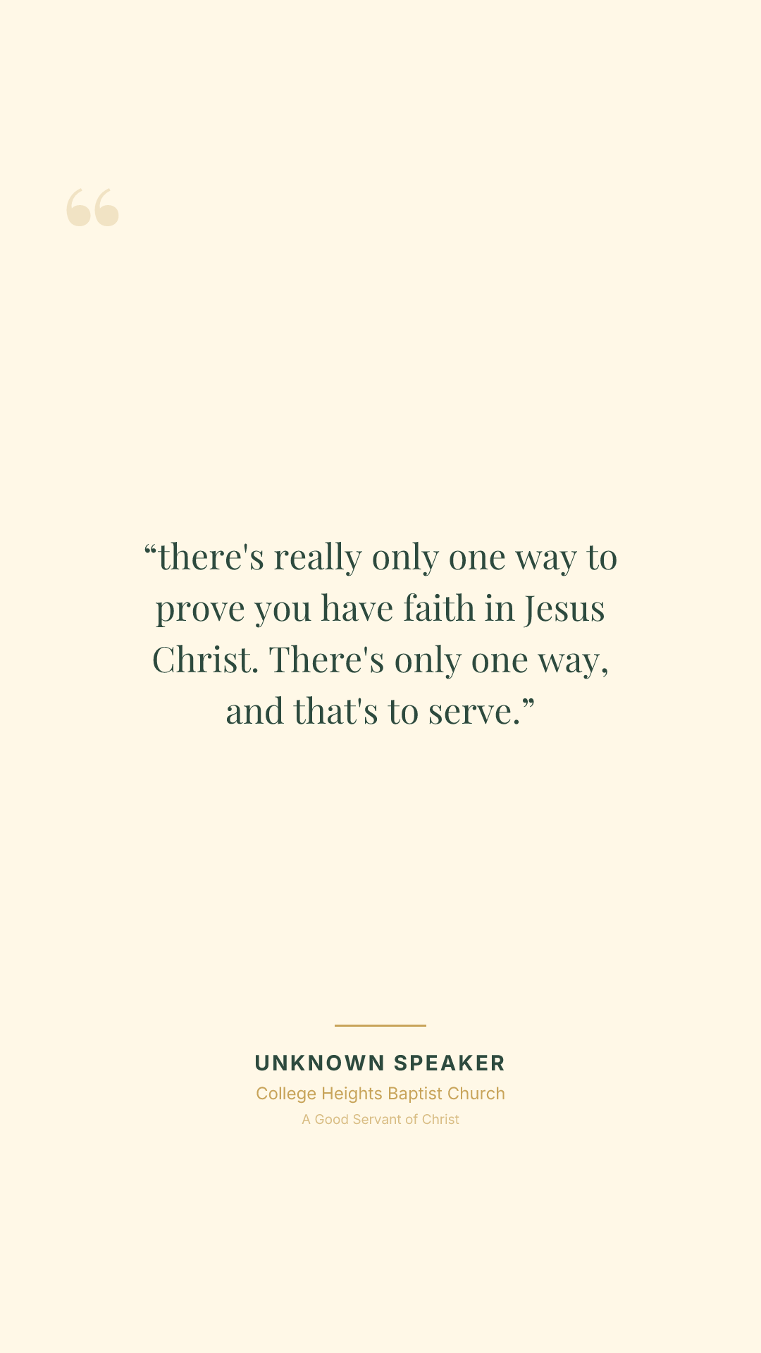 there's really only one way to prove you have faith in Jesus Christ. There's only one way, and that's to serve.