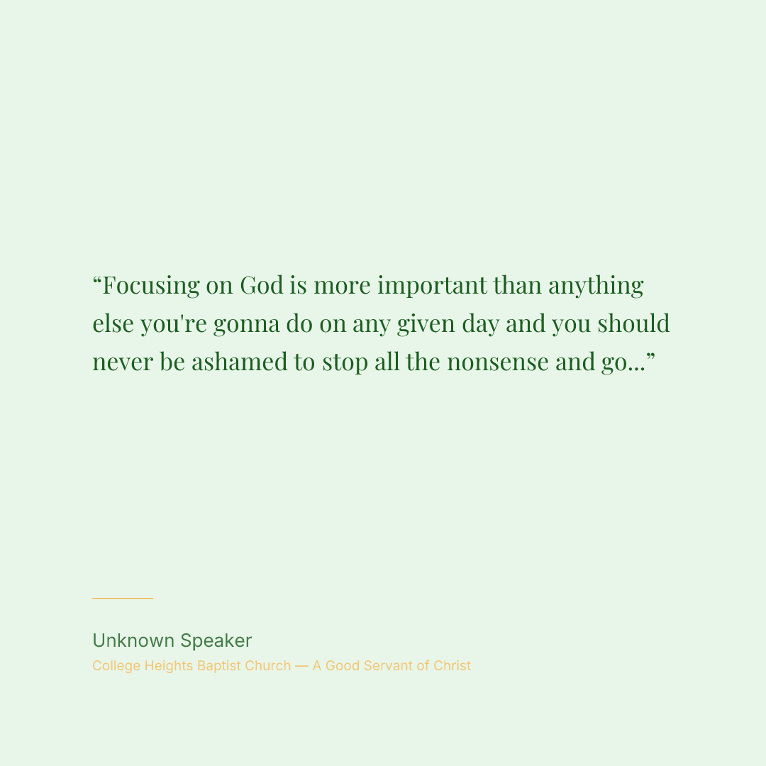Focusing on God is more important than anything else you're gonna do on any given day and you should never be ashamed to stop all the nonsense and go I just need you.