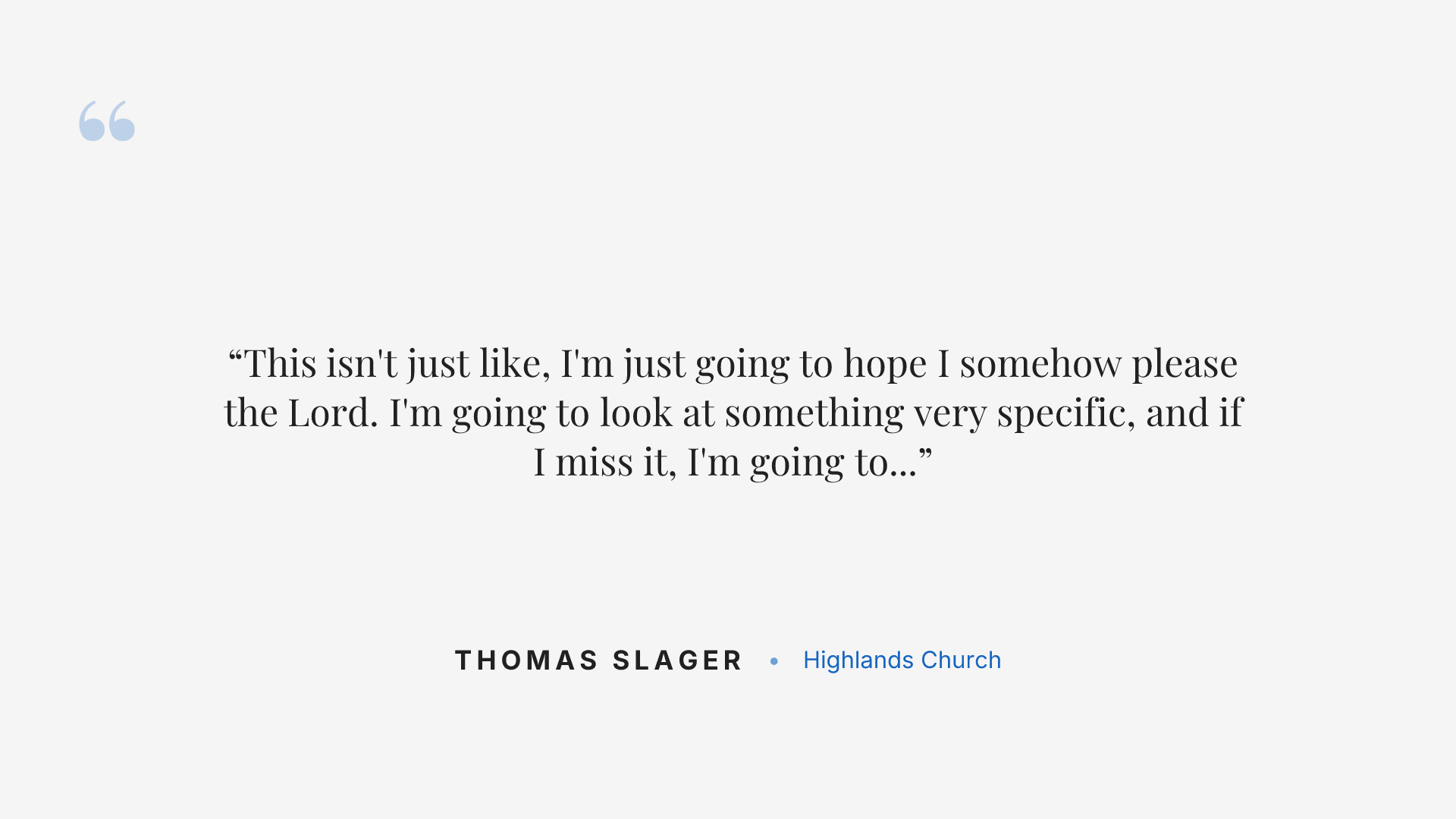 This isn't just like, I'm just going to hope I somehow please the Lord. I'm going to look at something very specific, and if I miss it, I'm going to be off just by a little bit.