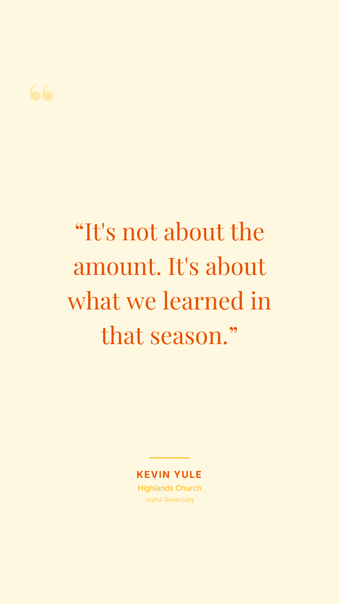 It's not about the amount. It's about what we learned in that season.