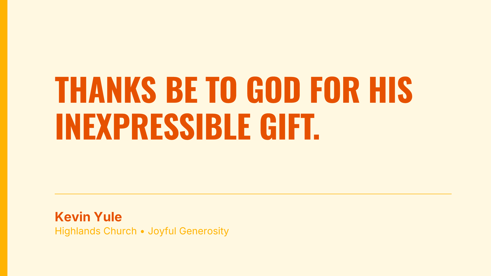 Thanks be to God for his inexpressible gift.