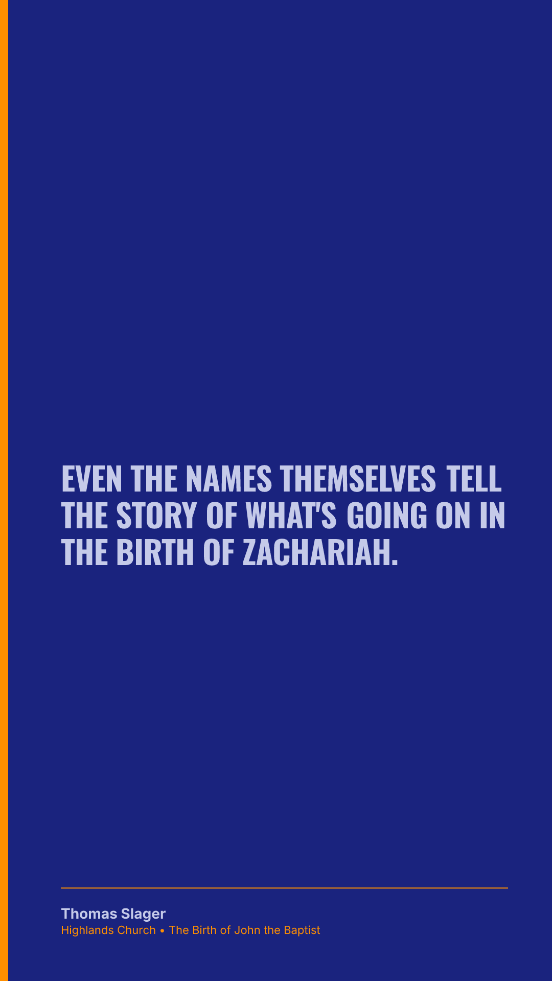 Even the names themselves tell the story of what's going on in the birth of Zachariah.