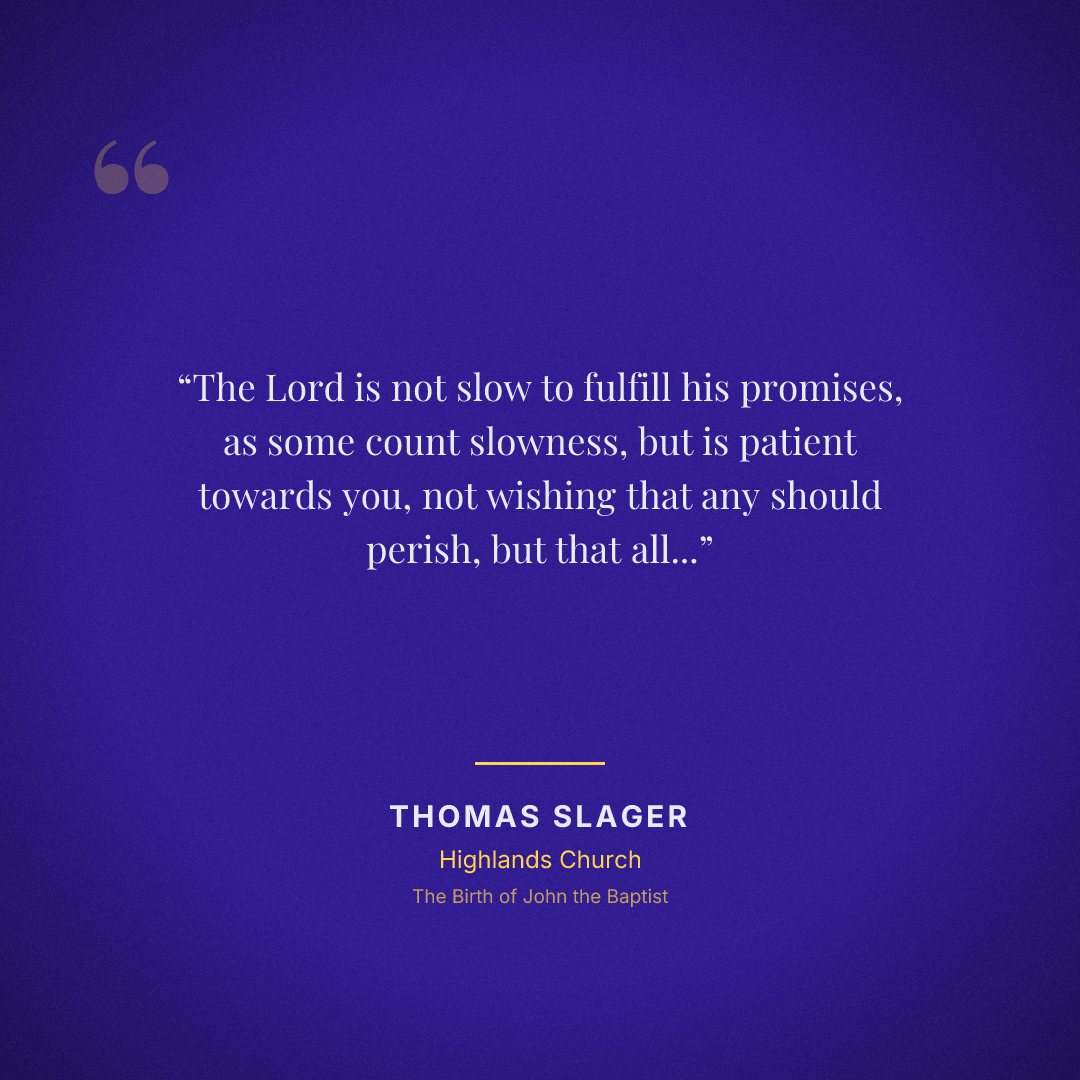 The Lord is not slow to fulfill his promises, as some count slowness, but is patient towards you, not wishing that any should perish, but that all should reach repentance.