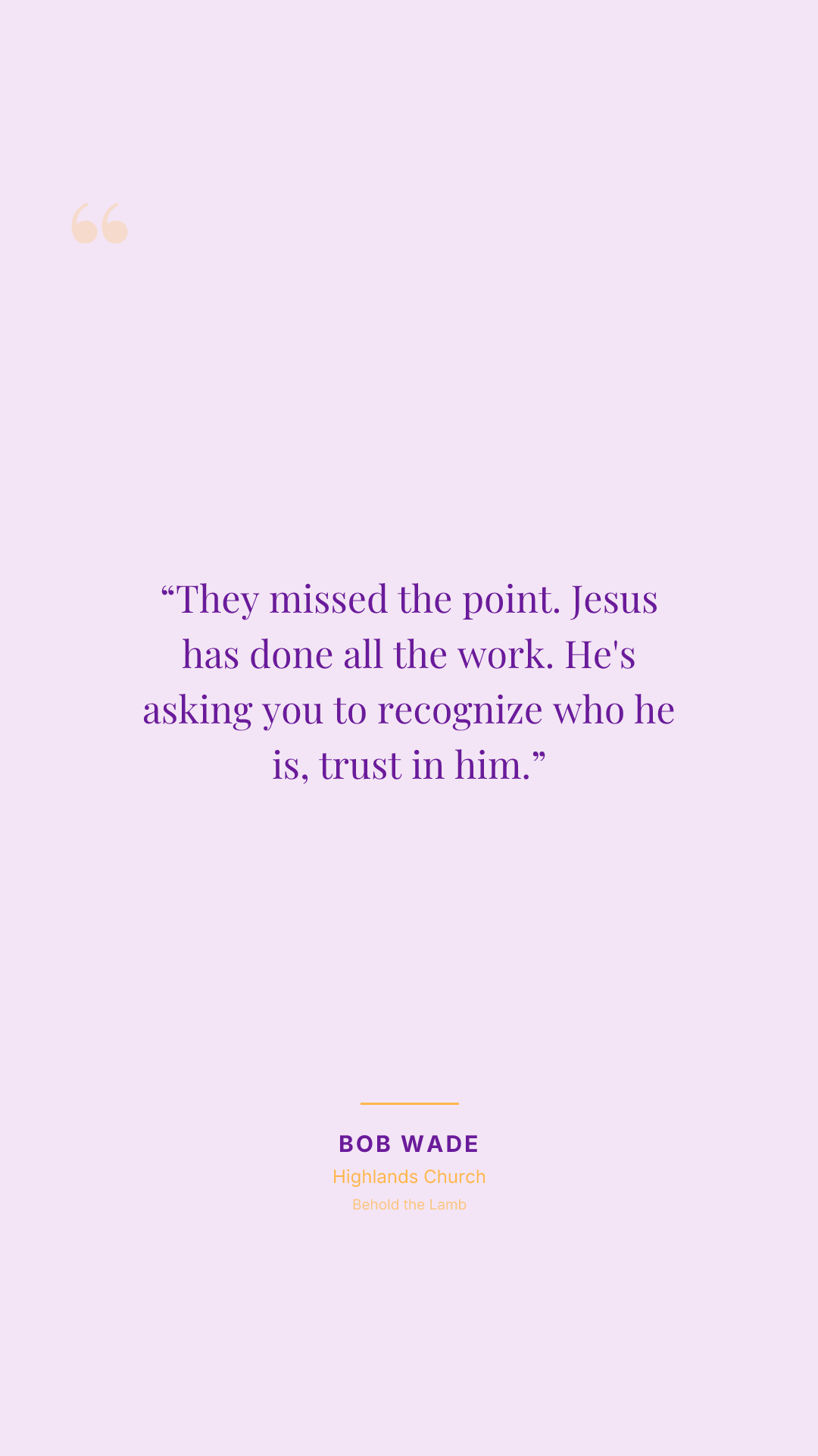 They missed the point. Jesus has done all the work. He's asking you to recognize who he is, trust in him.