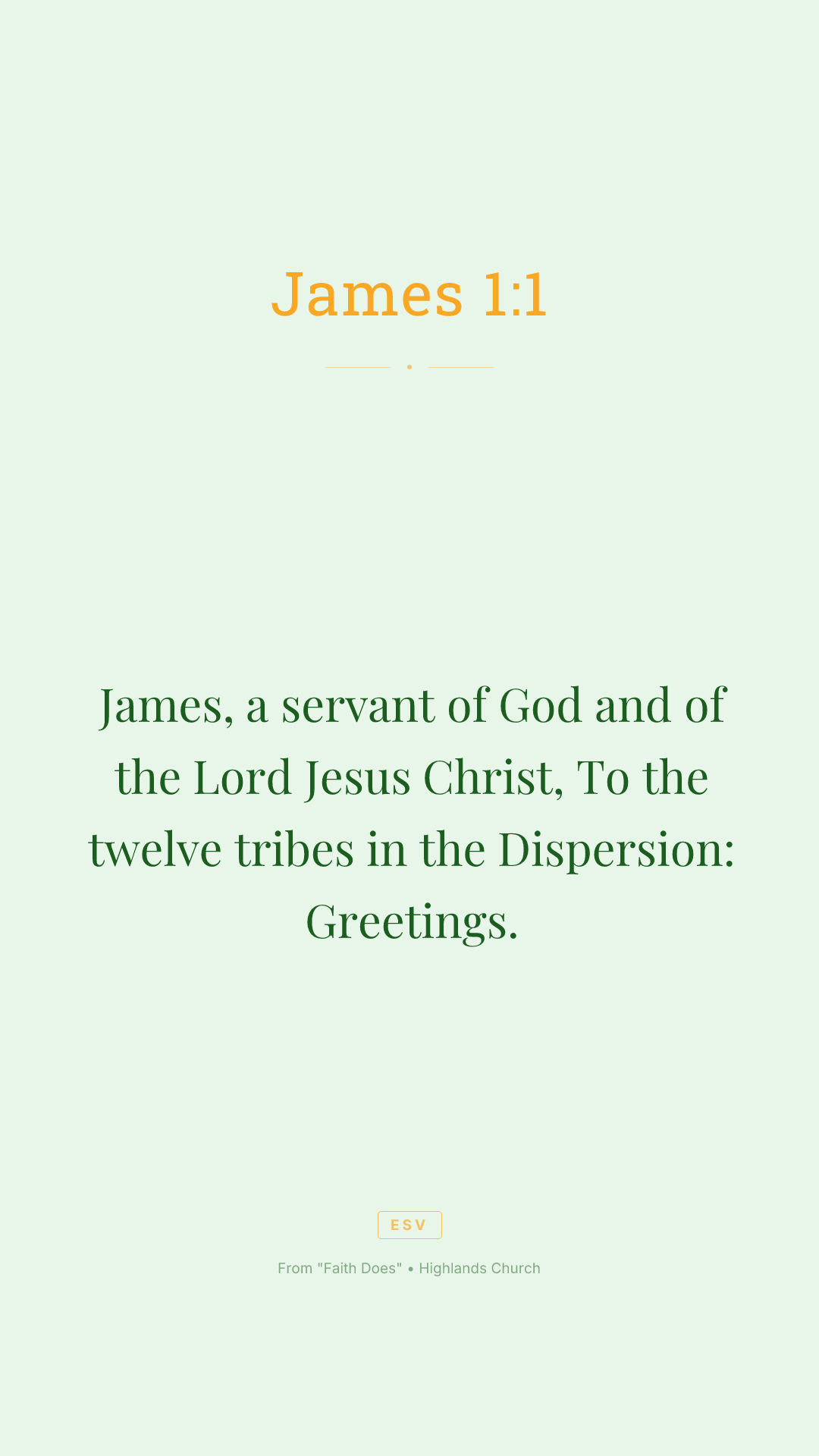 James, a servant of God and of the Lord Jesus Christ, To the twelve tribes in the Dispersion: Greetings.