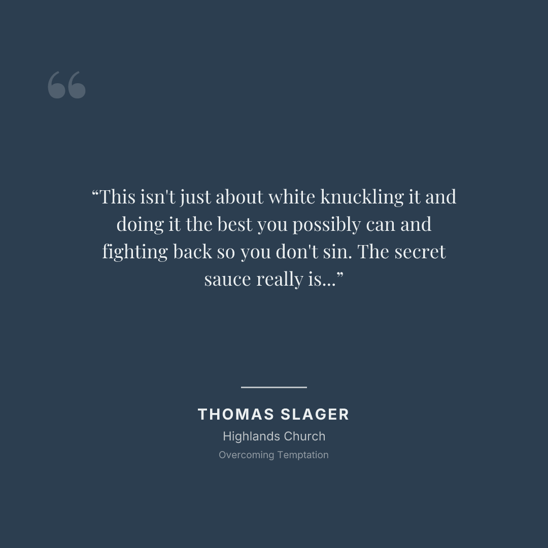 This isn't just about white knuckling it and doing it the best you possibly can and fighting back so you don't sin. The secret sauce really is surrender.