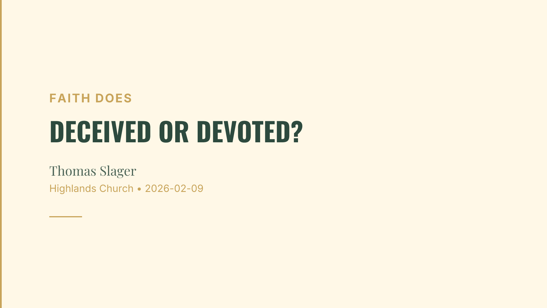 Deceived or Devoted?
