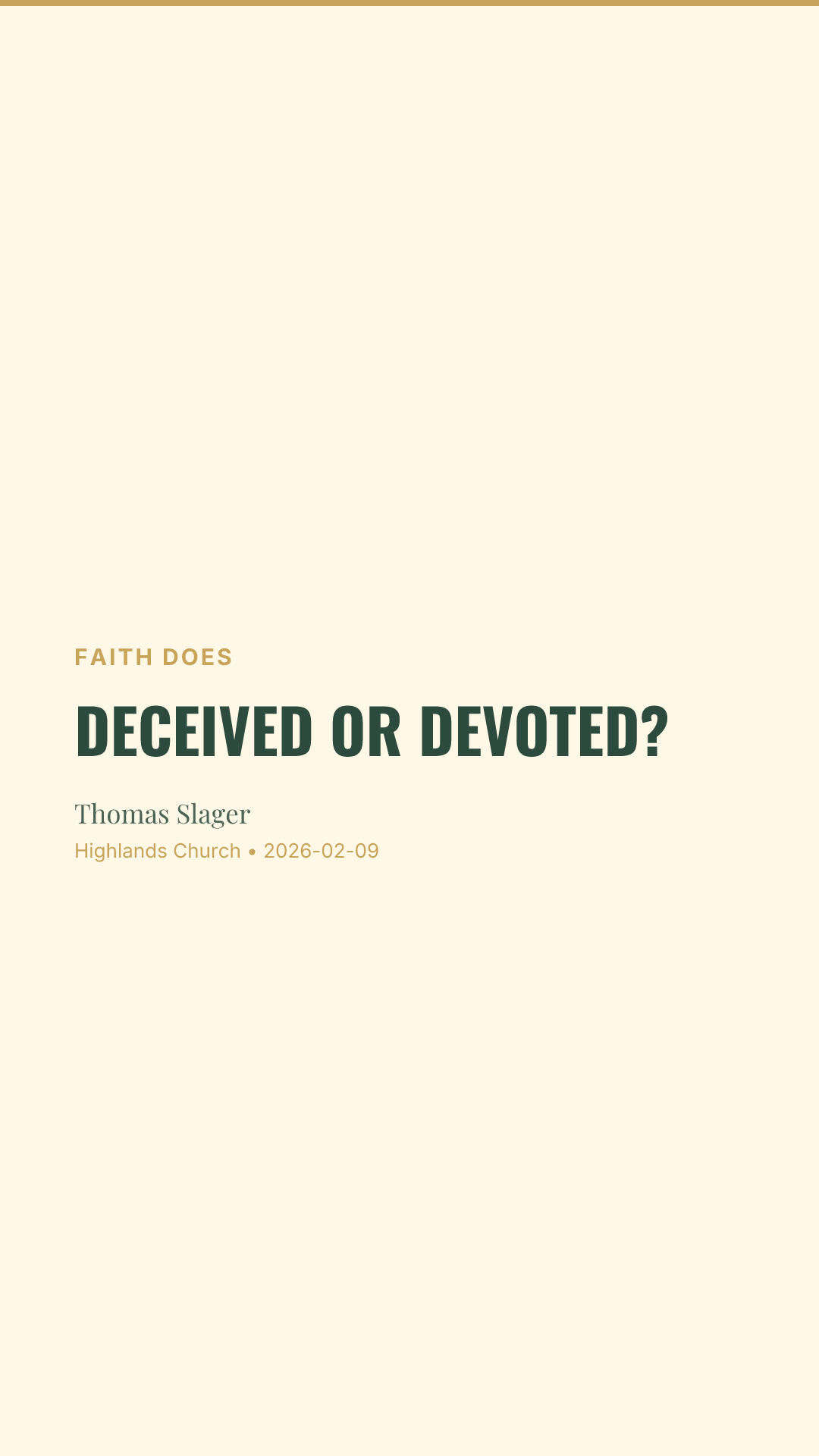 Deceived or Devoted?